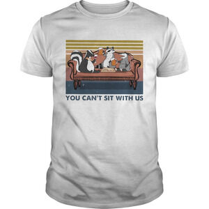 You Cant Sit With Us Squirrel Couch Retro Shirt